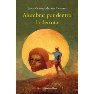 Alumbrar por dentro la derrota