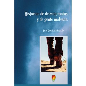 Historias de desventurados y de gente malvada